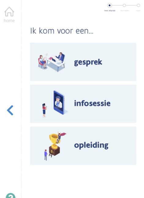 The kiosk asking “Ik kom voor een…”, with three illustrated choices: gesprek, infosessie and opleiding